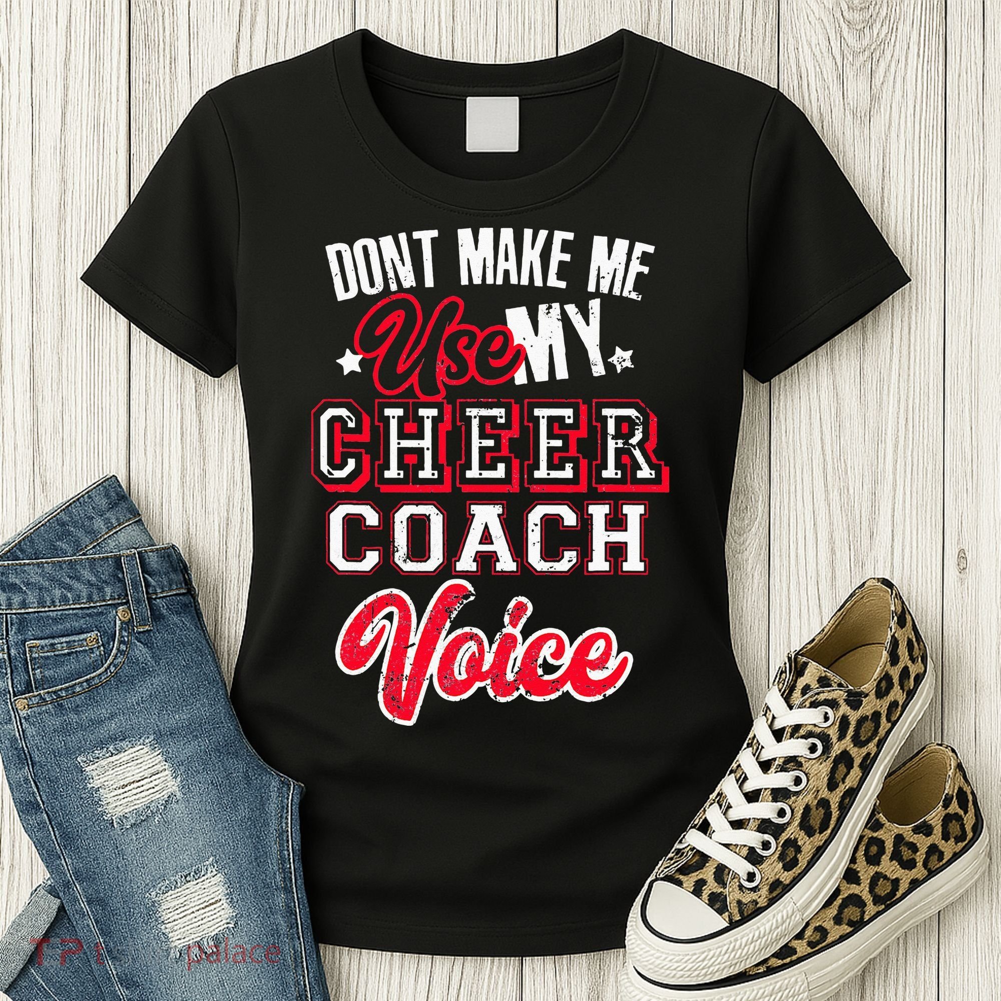 Cheerleading Coach Don't Make Me Use My Cheer Coach Voice Women's T-Shirt
