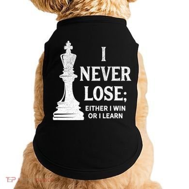 Classic Chess Design Gift I Never Lose I Either Win Or Learn Gift Doggie Tank