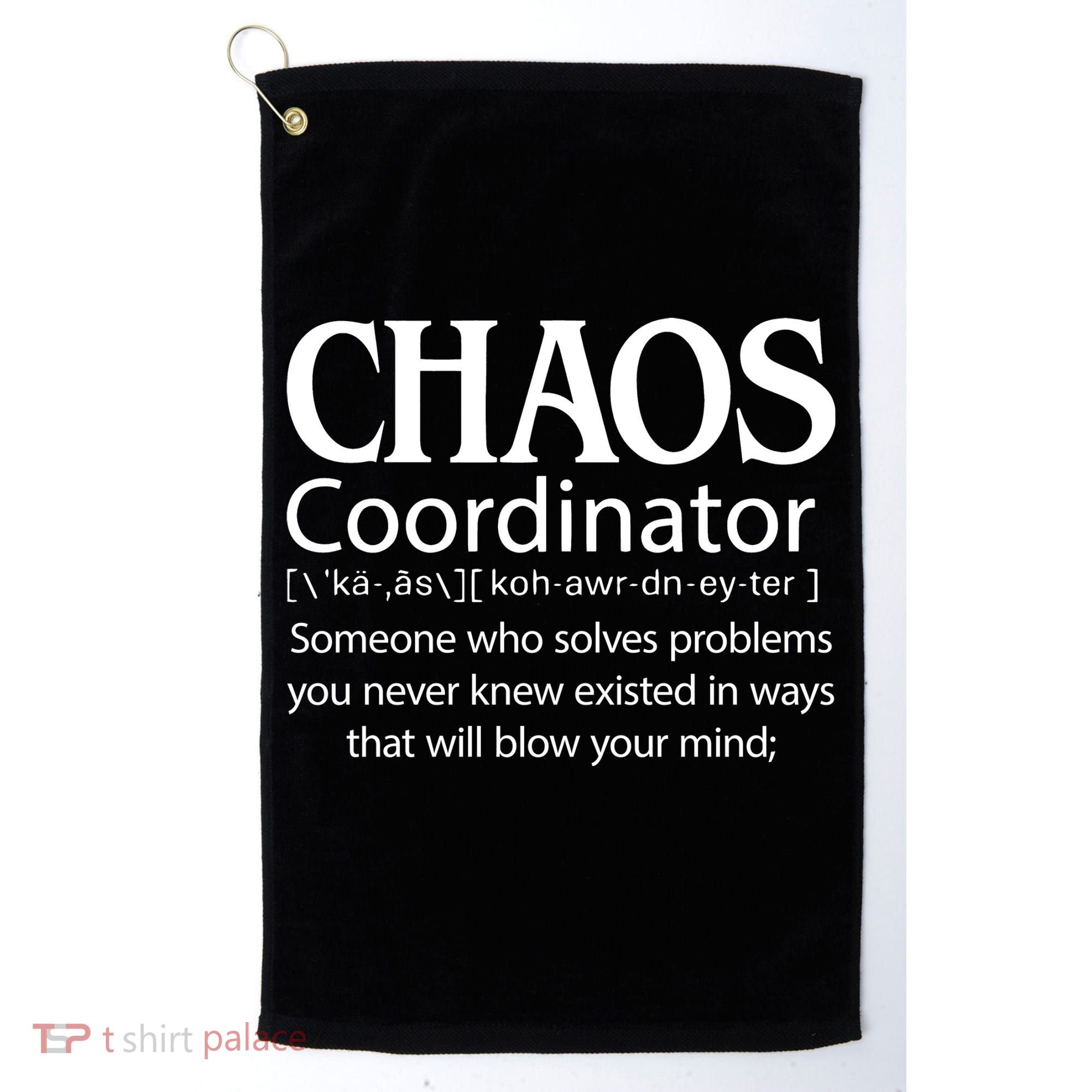 Chaos Coordinator Definition Golf Towel