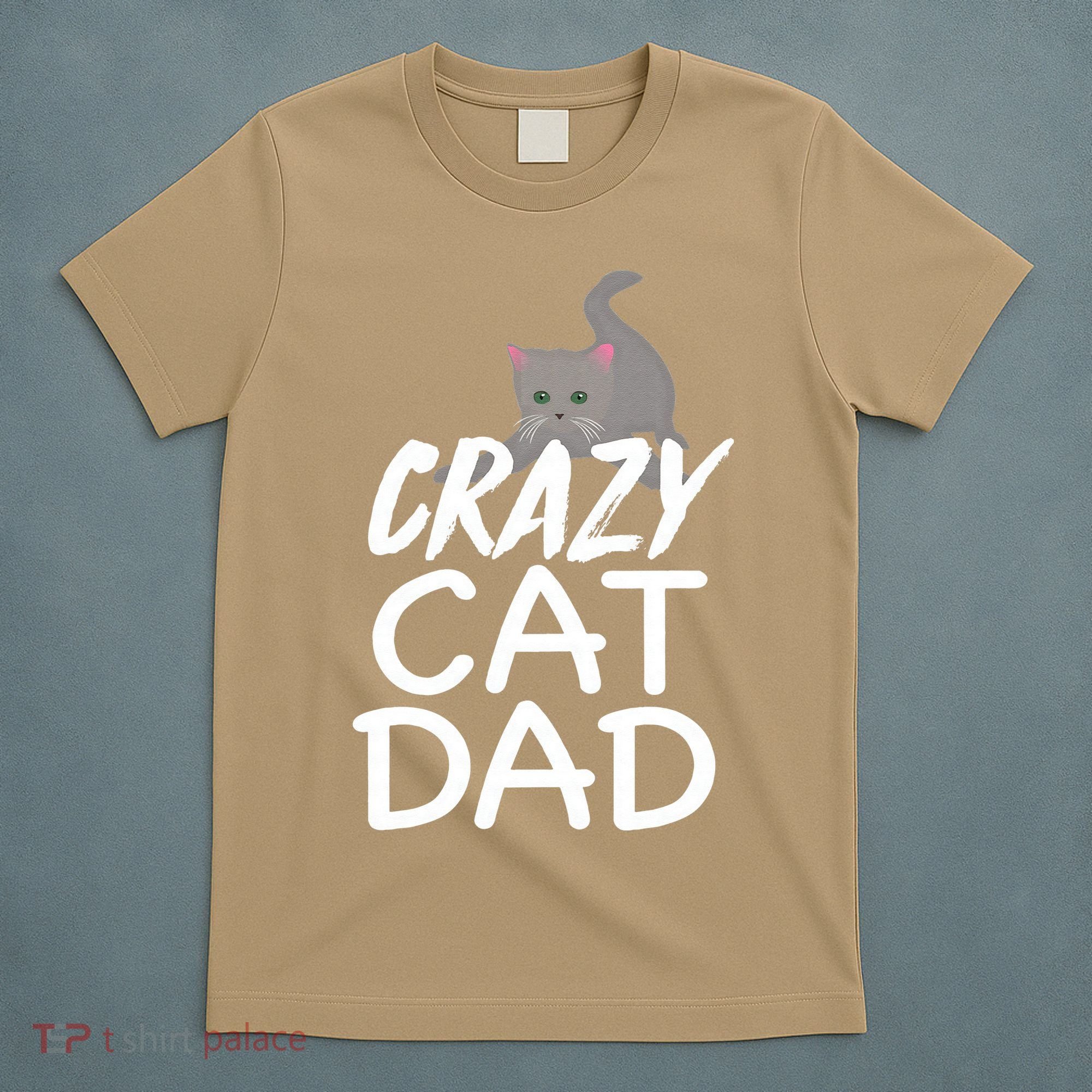 Crazy Cat Dad Funny Fathers Day Kitten Dads Tee T-Shirt