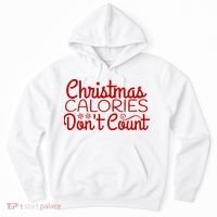 Christmas Calories Don't Count Funny Hoodie thumb 0