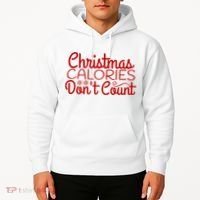 Christmas Calories Don't Count Funny Hoodie thumb 2