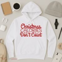 Christmas Calories Don't Count Funny Hoodie thumb 3