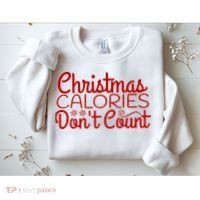 Christmas Calories Don't Count Funny Sweatshirt thumb 2