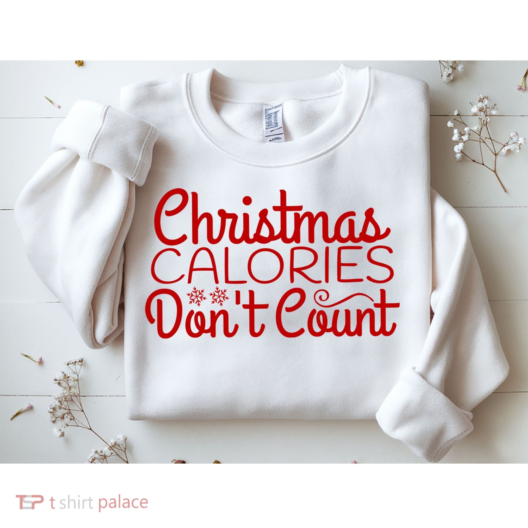 Christmas Calories Don't Count Funny Sweatshirt