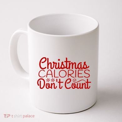 Christmas Calories Don't Count Funny Coffee Mug