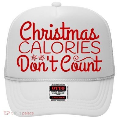 Christmas Calories Don't Count Funny Hat