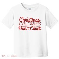 Christmas Calories Don't Count Funny Toddler T-Shirt thumb 0