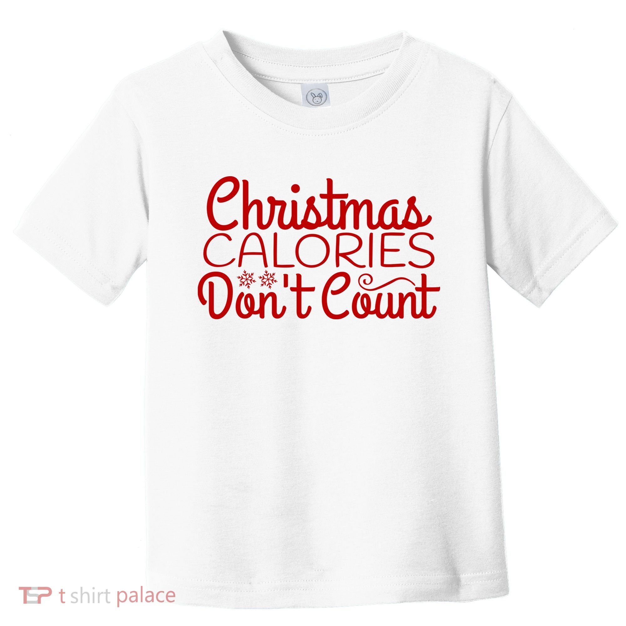 Christmas Calories Don't Count Funny Toddler T-Shirt
