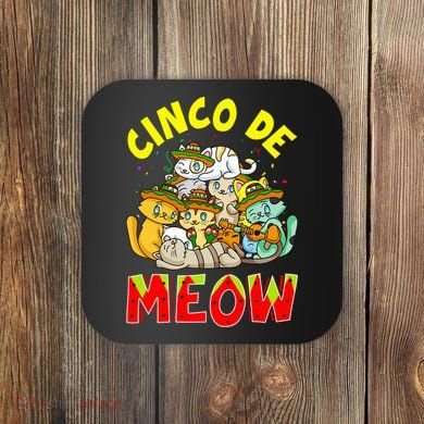 Cat Cinco De Meow Mayo Mexican Fiesta Coaster