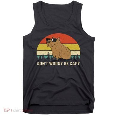 Cool Capybara Don't Worry Be Cappy Vintage Funny Rodent Meme Tank Top