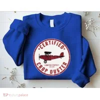 Certified Crop Duster Planes And Aerial Sweatshirt thumb 2