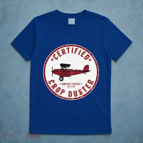 Certified Crop Duster Planes And Aerial T-Shirt