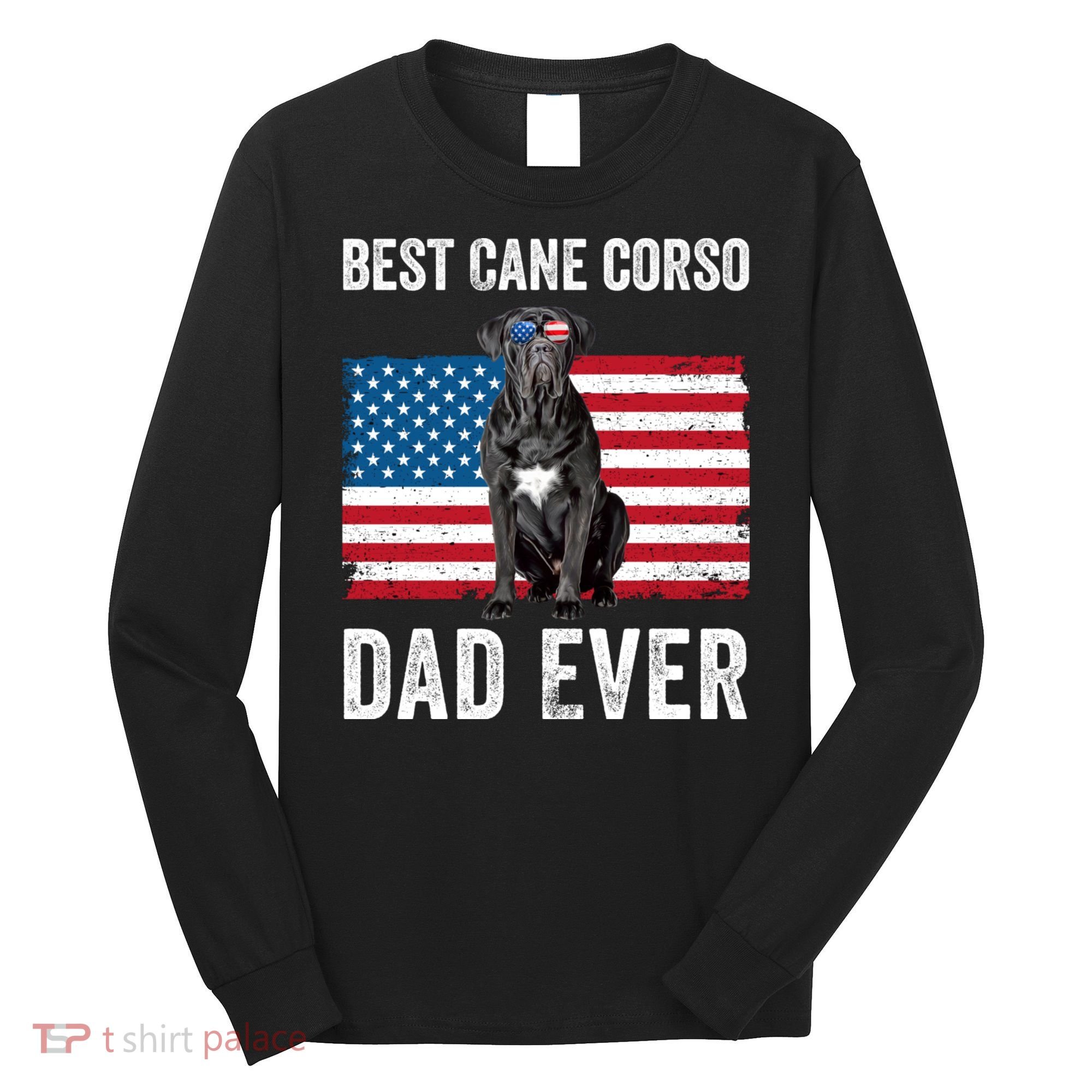 Cane Corso Dad USA American Flag Cane Corso Dog Lover Owner Long Sleeve Shirt