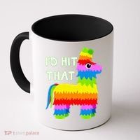Costume Cinco De Mayo Funny Ideas I'd Hit That Pinata Coffee Mug thumb 0