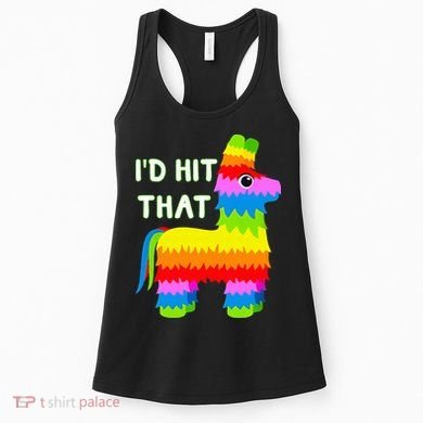 Costume Cinco De Mayo Funny Ideas I'd Hit That Pinata Women's Tank Top
