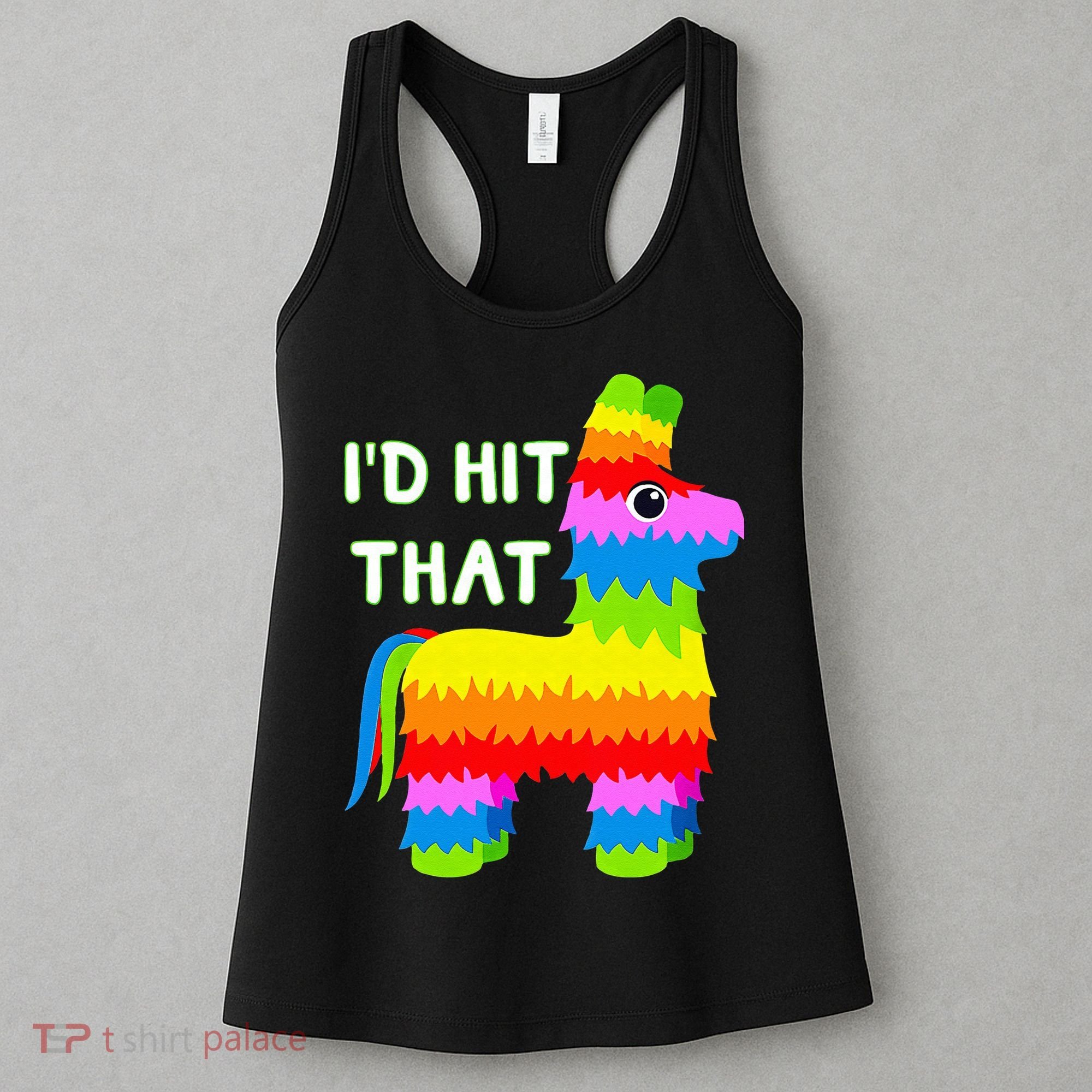 Costume Cinco De Mayo Funny Ideas I'd Hit That Pinata Women's Tank Top