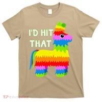 Costume Cinco De Mayo Funny Ideas I'd Hit That Pinata T-Shirt thumb 0
