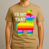 Costume Cinco De Mayo Funny Ideas I'd Hit That Pinata T-Shirt thumb 3