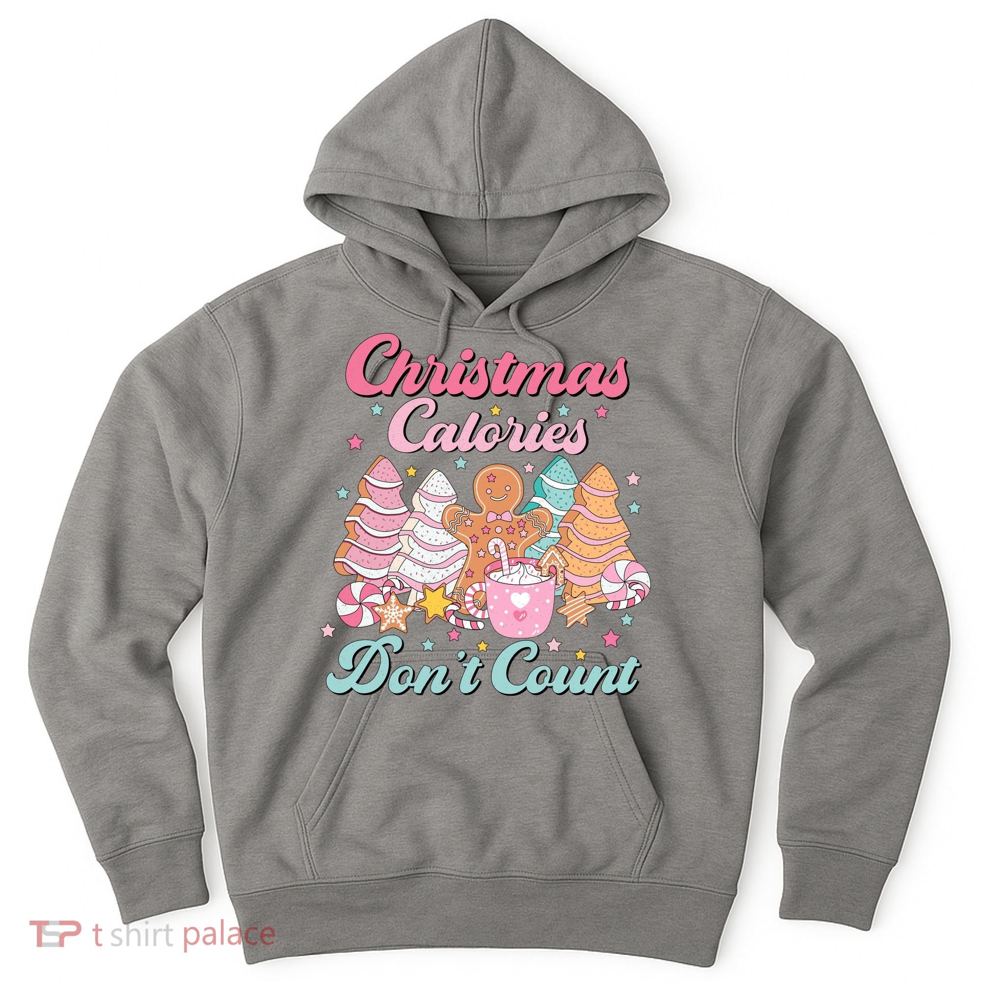 Christmas Calories Dont Count Funny Holiday Hoodie
