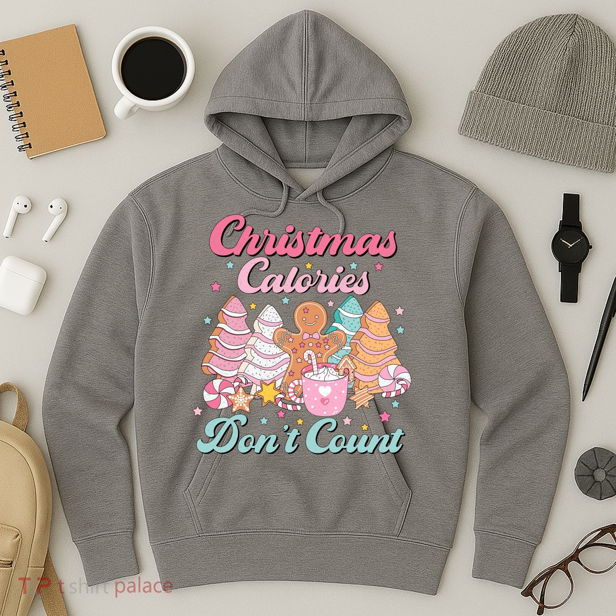 Christmas Calories Dont Count Funny Holiday Hoodie