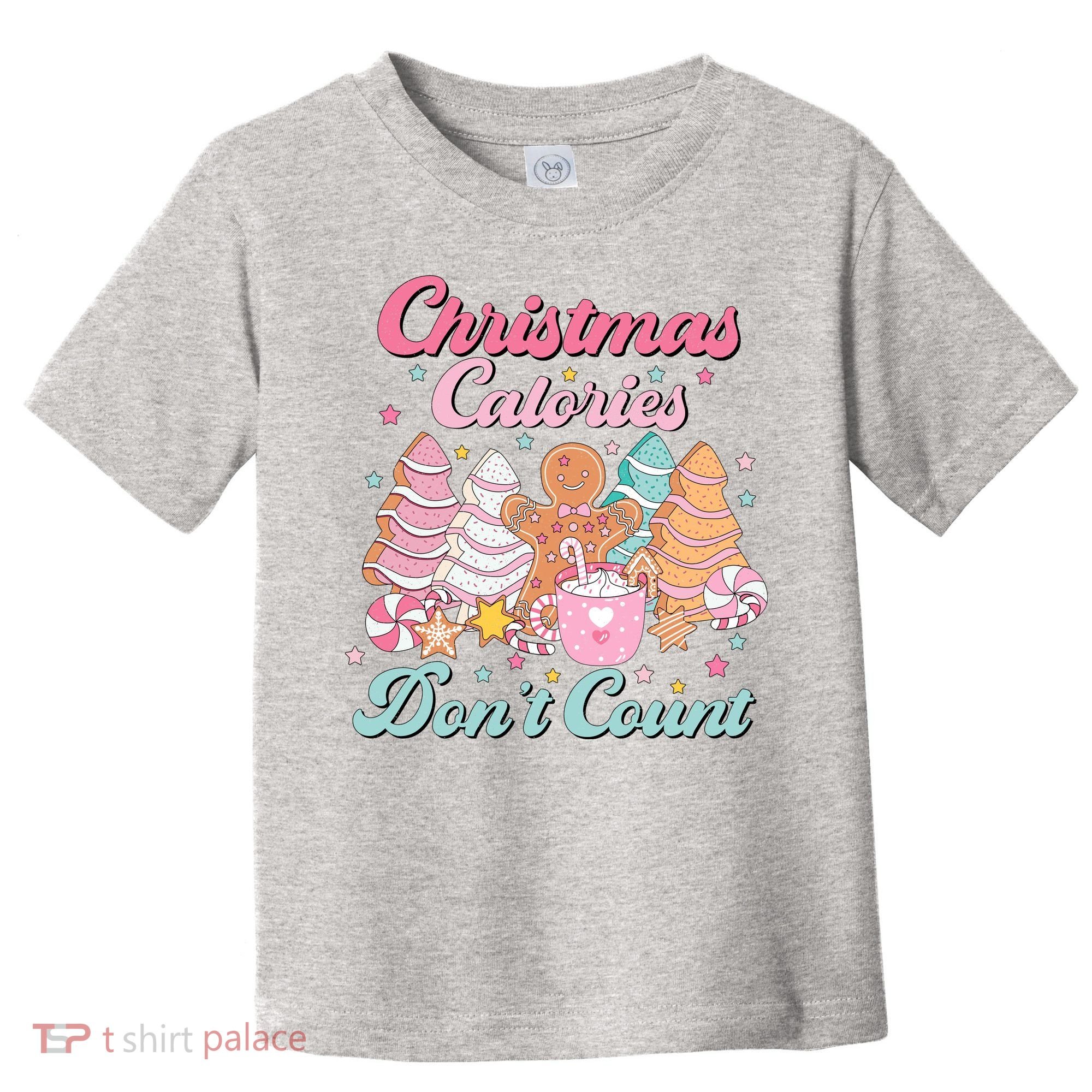 Christmas Calories Dont Count Funny Holiday Toddler T-Shirt