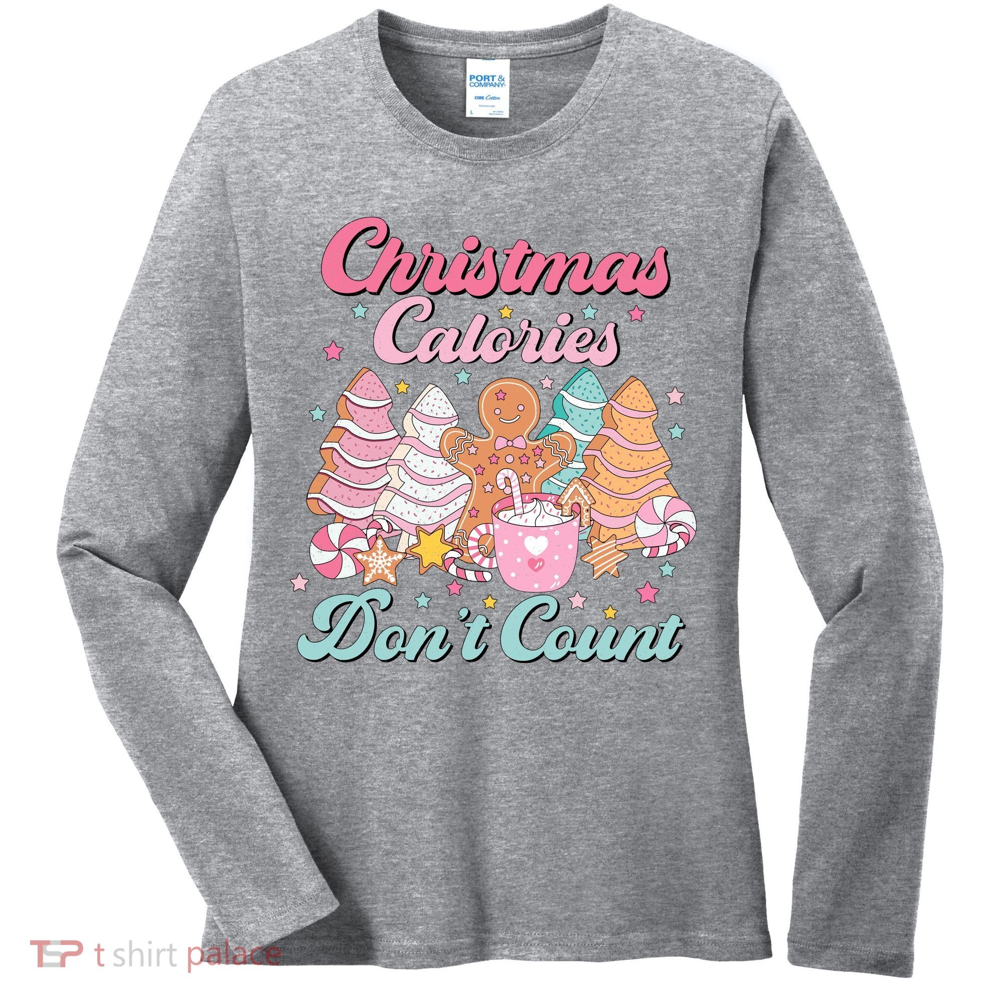 Christmas Calories Dont Count Funny Holiday Women's Long Sleeve Shirt