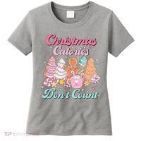 Christmas Calories Dont Count Funny Holiday Women's T-Shirt thumb 0