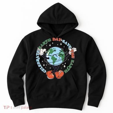 Cute Celebrate Earth Day Save The Earth Hoodie