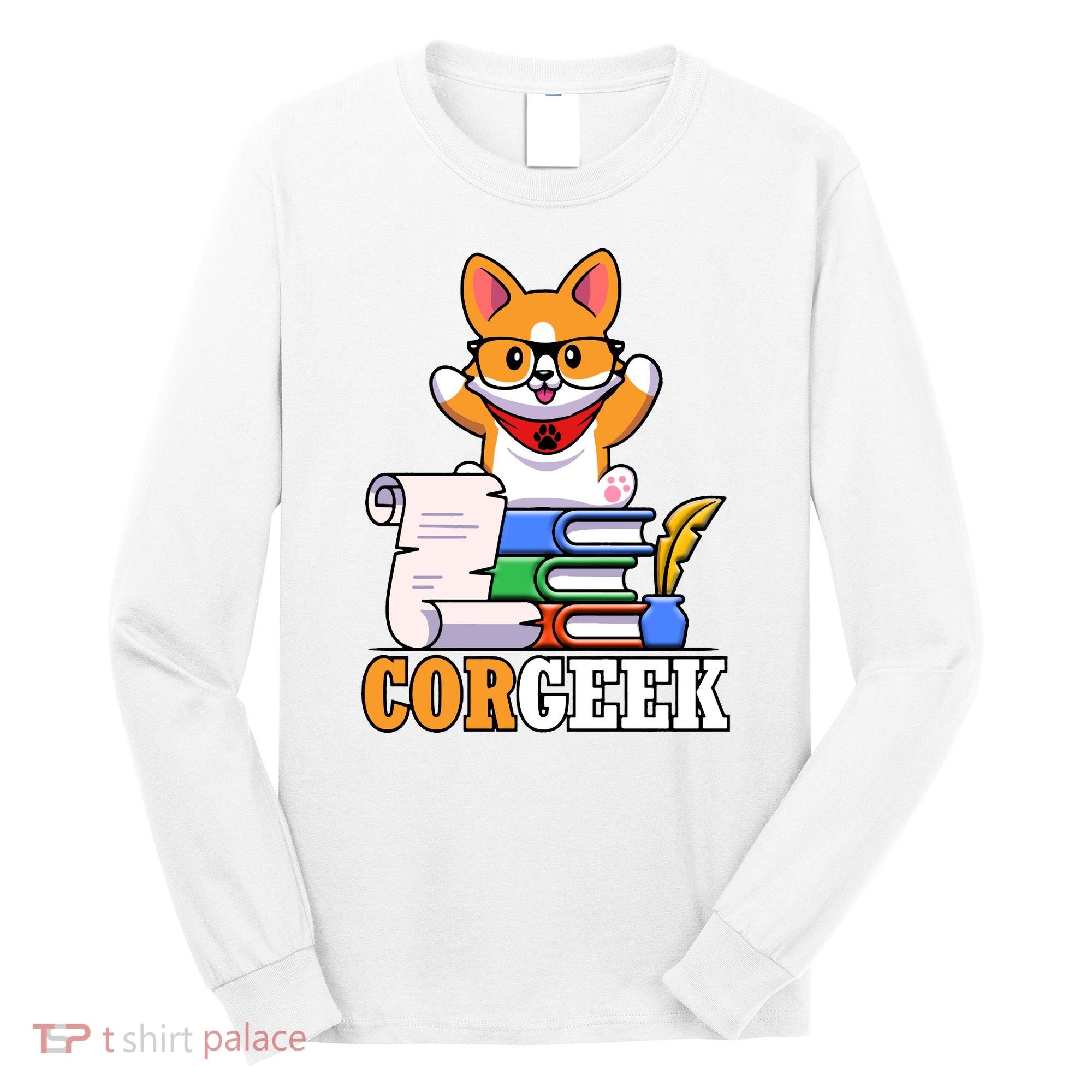 CORGEEK Cute Educated Corgi Long Sleeve Shirt