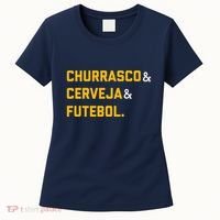 Churrasco Cerveja E Futebol Brazil Soccer Brasil Women's T-Shirt thumb 0