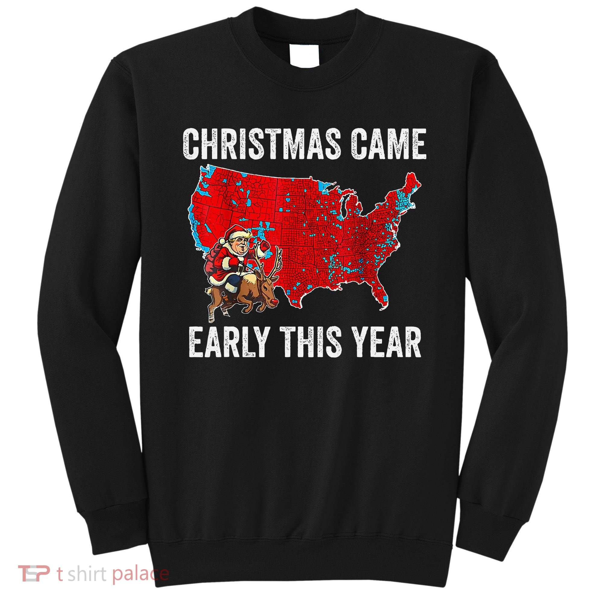 Christmas Came Early This Year Electoral Map Sweatshirt
