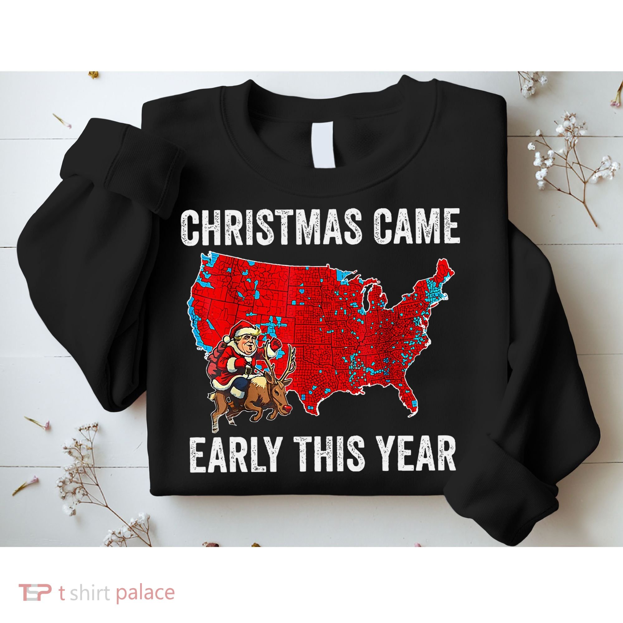 Christmas Came Early This Year Electoral Map Sweatshirt