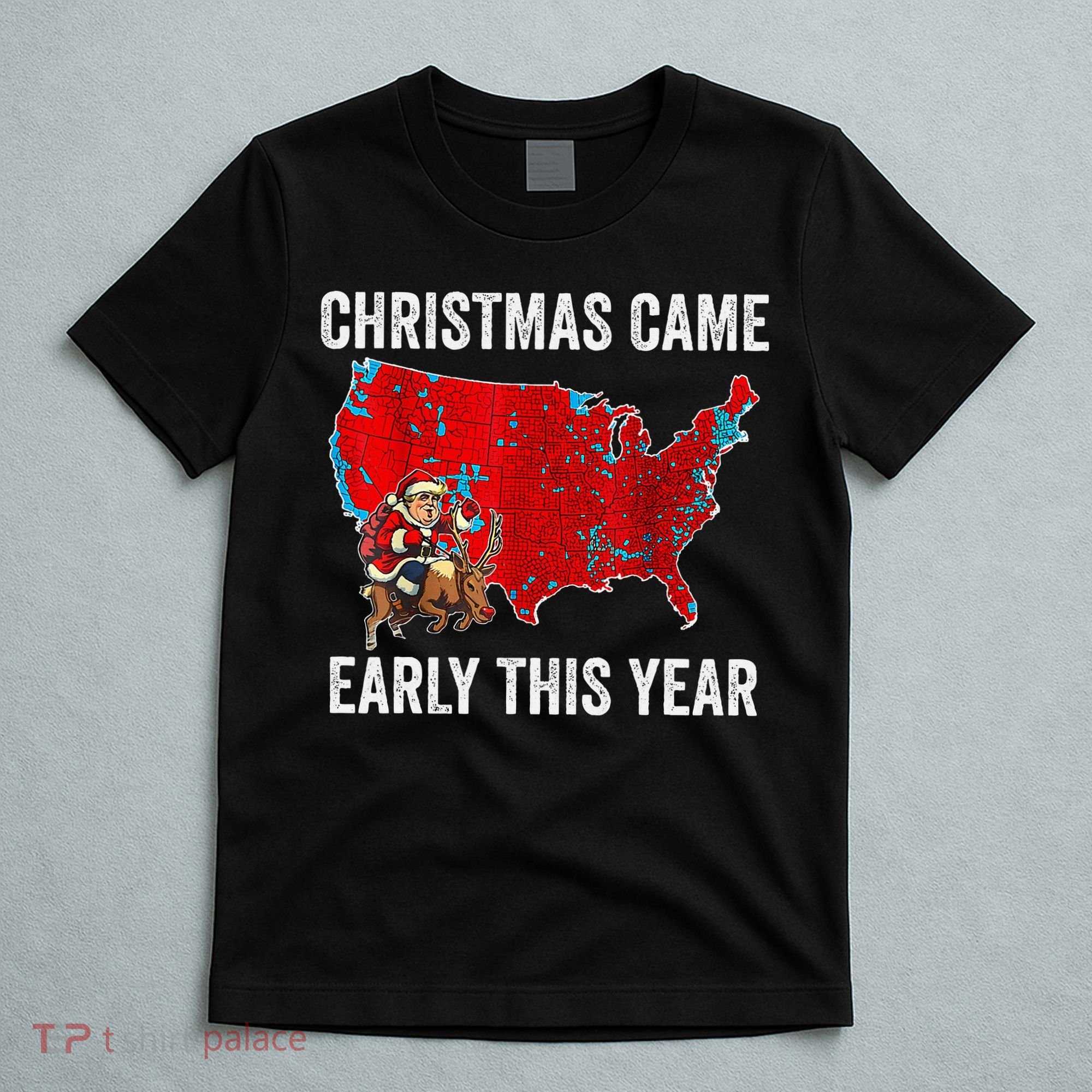 Christmas Came Early This Year Electoral Map T-Shirt