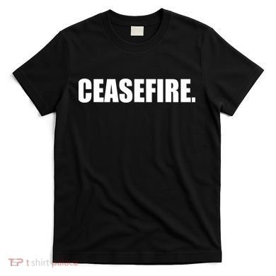 Ceasefire T-Shirt