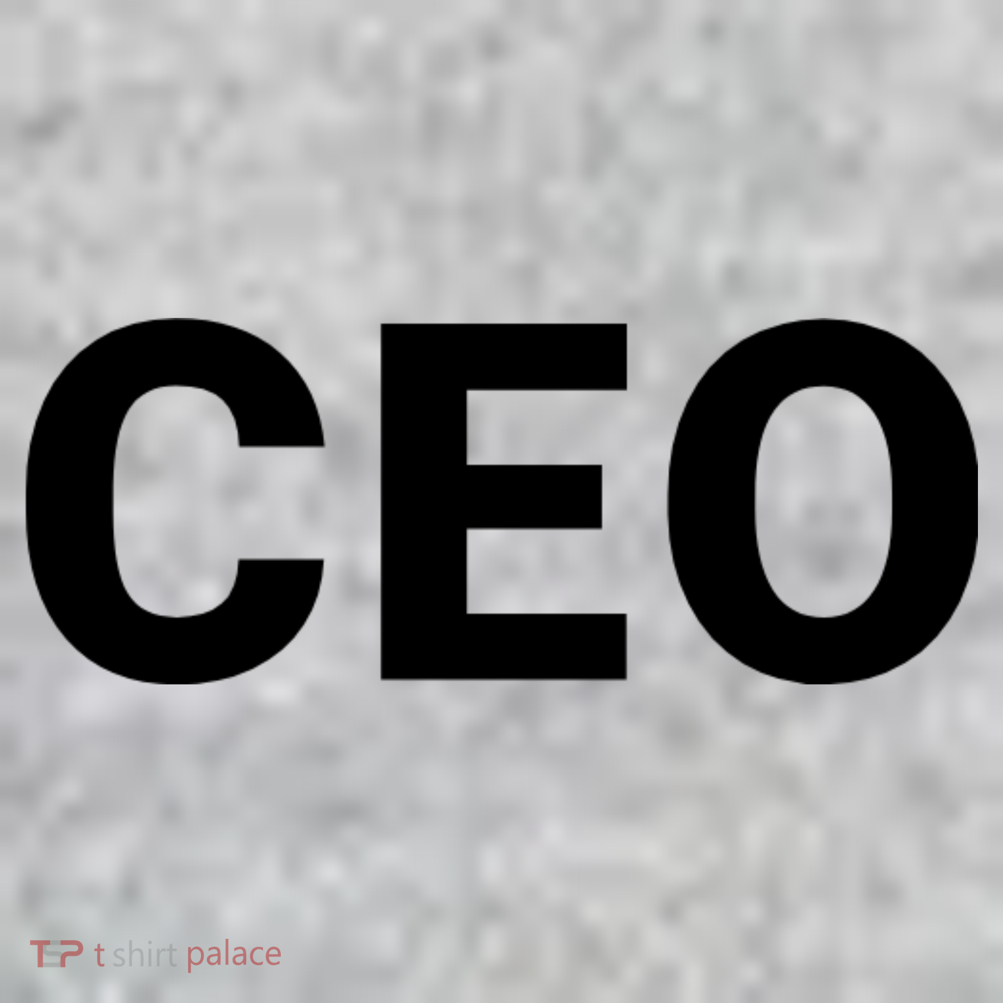 Ceo Chief Executive Officer Highest Ranking Executive Management Of Organization T-Shirt