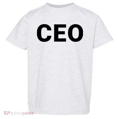 Ceo Chief Executive Officer Highest Ranking Executive Management Of Organization Toddler T-Shirt