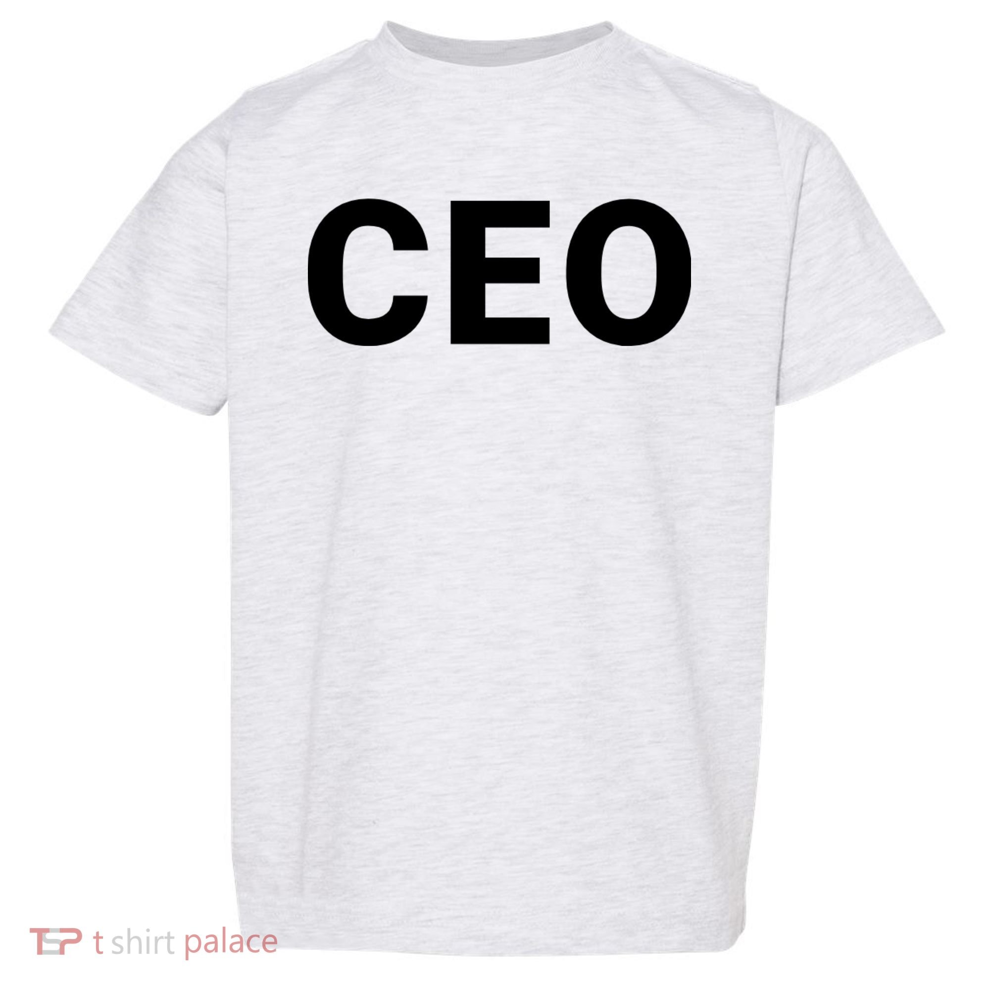 Ceo Chief Executive Officer Highest Ranking Executive Management Of Organization Toddler T-Shirt