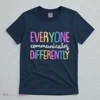 Colorful Cute Everyone Communicates Differently T-Shirt thumb 5