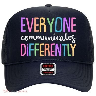 Colorful Cute Everyone Communicates Differently Hat