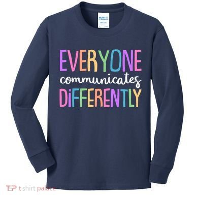 Colorful Cute Everyone Communicates Differently Kids Long Sleeve Shirt