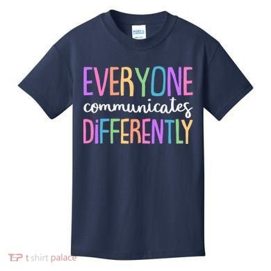 Colorful Cute Everyone Communicates Differently Kids T-Shirt