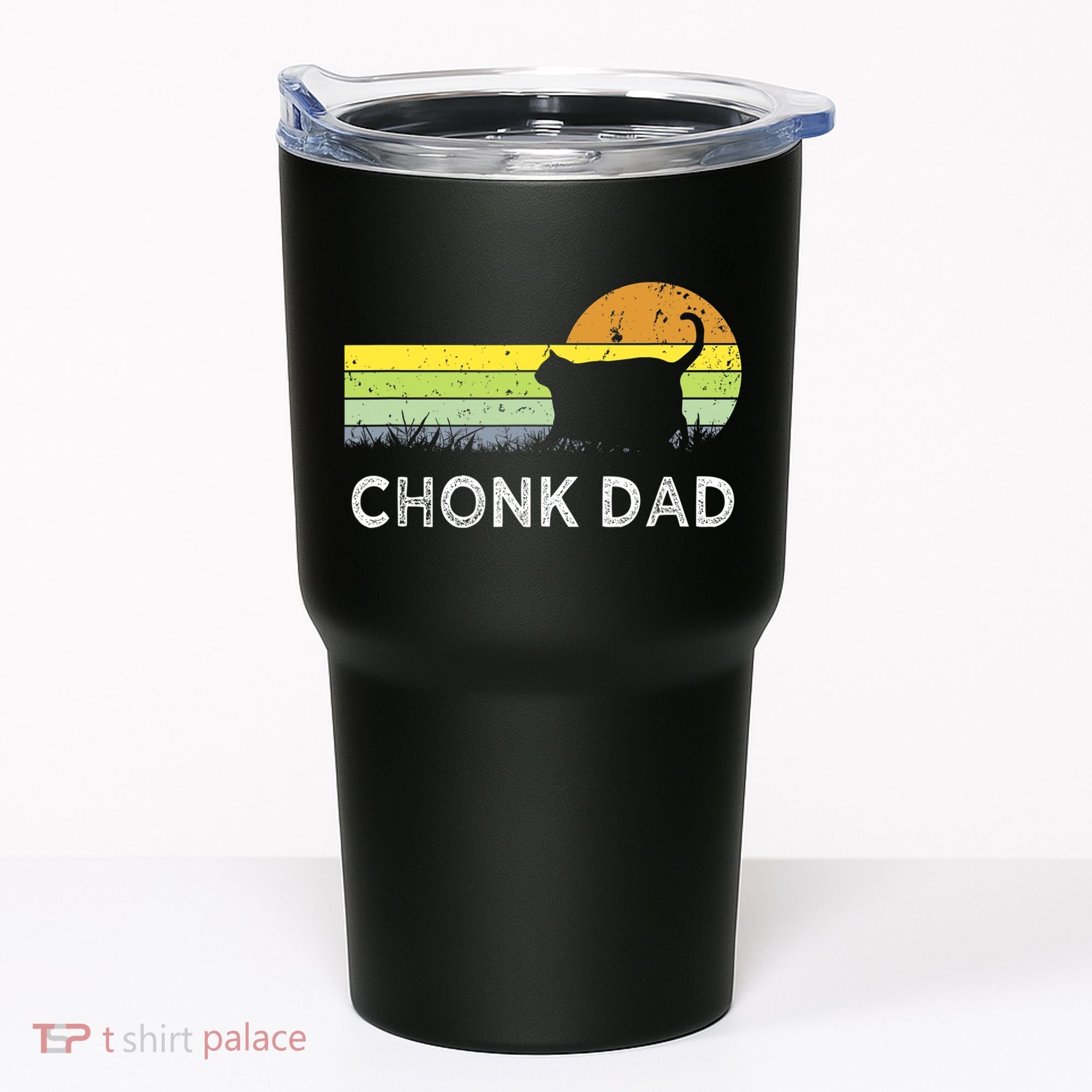 Chonk Cat Funny Cat Dad Meme Fluffiest Kitty Tumbler
