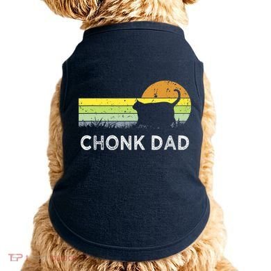 Chonk Cat Funny Cat Dad Meme Fluffiest Kitty Doggie Tank