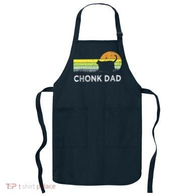 Chonk Cat Funny Cat Dad Meme Fluffiest Kitty Apron