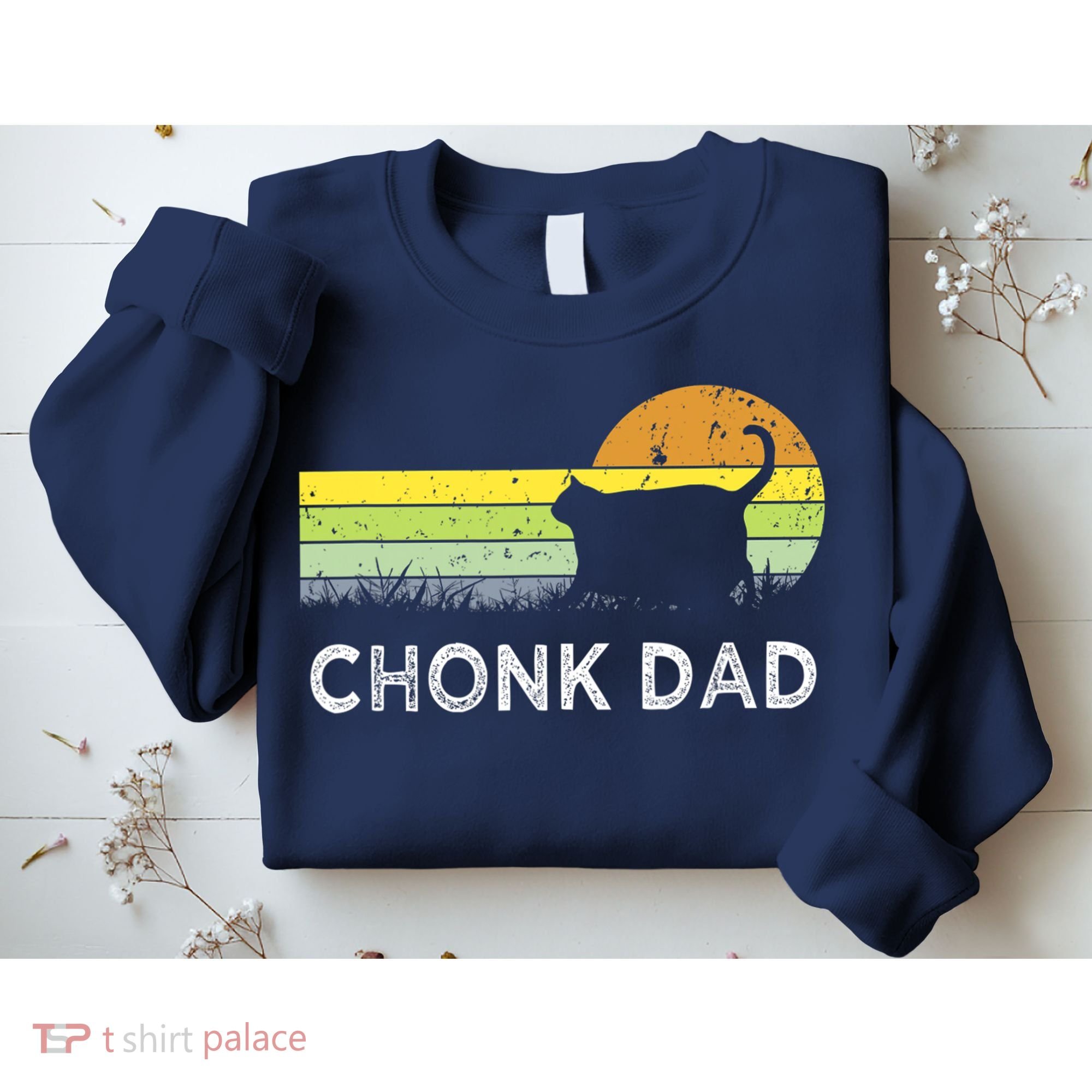Chonk Cat Funny Cat Dad Meme Fluffiest Kitty Sweatshirt
