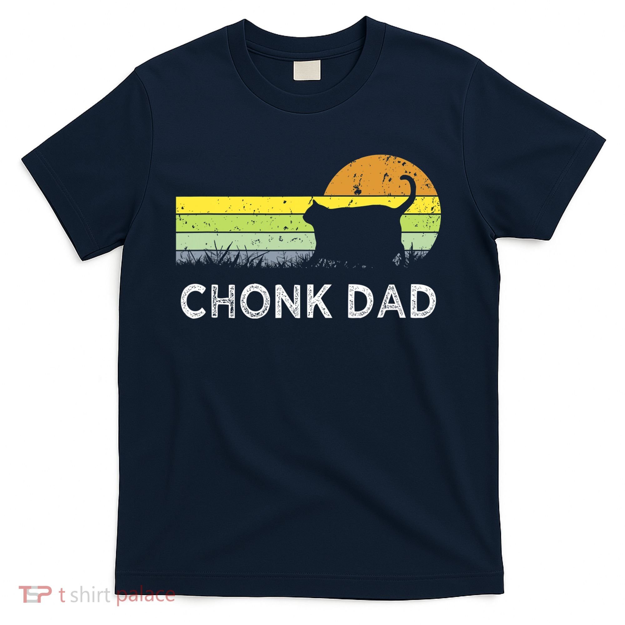 Chonk Cat Funny Cat Dad Meme Fluffiest Kitty T-Shirt