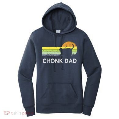 Chonk Cat Funny Cat Dad Meme Fluffiest Kitty Women's Hoodie