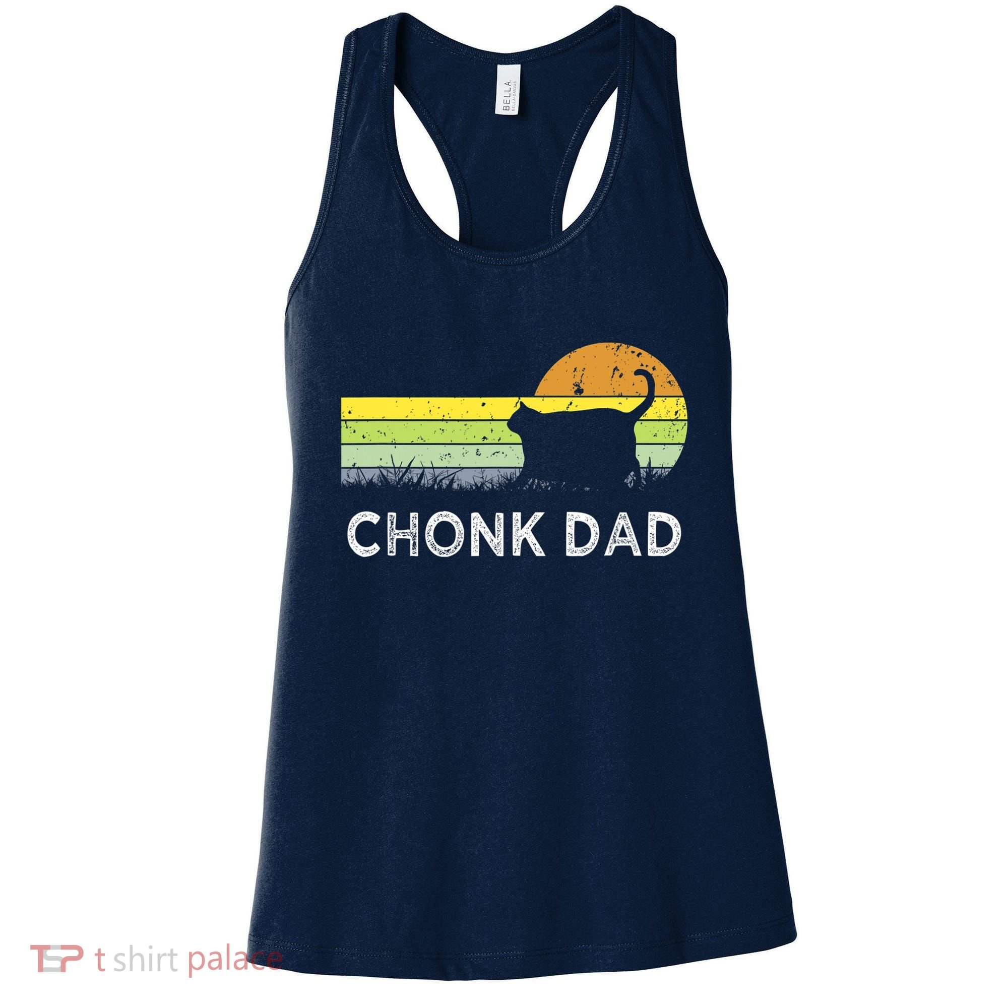Chonk Cat Funny Cat Dad Meme Fluffiest Kitty Women's Tank Top
