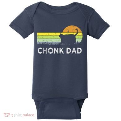 Chonk Cat Funny Cat Dad Meme Fluffiest Kitty Baby Bodysuit